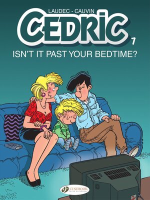 cover image of Cedric--Volume 7--Isn't It Past Your Bedtime?
